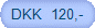 DKK  120,-