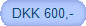 DKK 600,-